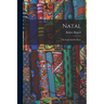 Natal: The Land And Its Story