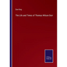 The Life and Times of Thomas Wilson Dorr