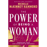 The Power of Being a Woman: Embracing Your God-Given Gift of Influence (Revised and Expanded)