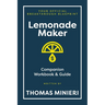 Lemonade Maker Workbook & Strategy Guide: The Entrepreneur Breakthrough Blueprint