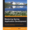 Mastering Spring Application Development