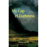 My Cap of Darkness