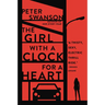 The Girl with a Clock for a Heart
