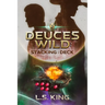 Deuces Wild: Stacking the Deck