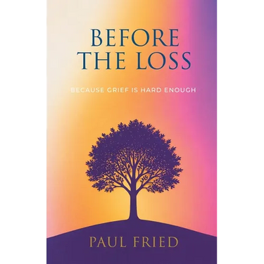 Before the Loss: How Planning Eases Grief