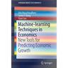 Machine-Learning Techniques in Economics: New Tools for Predicting Economic Growth