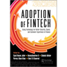 The Adoption of Fintech: Using Technology for Better Security, Speed, and Customer Experience in Finance