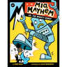 MIA Mayhem vs. the Mighty Robot: #6