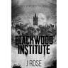 Blackwood Institute: The Complete Trilogy