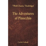 The Adventures of Pinocchio (World Classics, Unabridged)