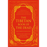 The Tibetan Book of the Dead: First Complete Translation