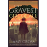 The Gravest Girl Of All