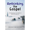 Rethinking The Gospel: Challenging the Modern Misconception
