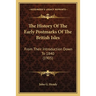 The History Of The Early Postmarks Of The British Isles: From Their Introduction Down To 1840 (1905)