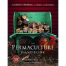 The Permaculture Handbook: Garden Farming for Town and Country