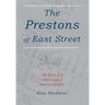 The Prestons of East Street: The Story of a 19th-Century American Family