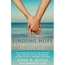 Finding Hope: A Caregivers Book on Lost Love