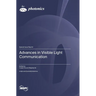 Advances in Visible Light Communication