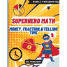 Superhero Math - Money, Fractions, & Telling the Time
