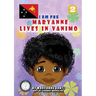 Maryanne Lives In Vanimo: I Am PNG