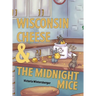 Wisconsin Cheese & The Midnight Mice