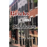 Bricks and Shadows