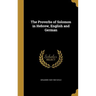 The Proverbs of Solomon in Hebrew, English and German