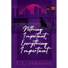 Nothing Important, Everything Important