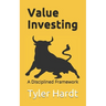 Value Investing: A Disciplined Framework