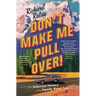 Don't Make Me Pull Over!: An Informal History of the Family Road Trip