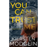 You Can Trust Me