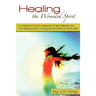 Healing the Wounded Spirit