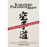 Karatedo Paradigm Shift: The Path to Rediscovering Budo Karate