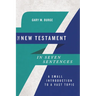 The New Testament in Seven Sentences: A Small Introduction to a Vast Topic