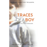 Traces of a Boy: Reflections of the Unfathomable