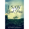 I Saw A Soul Pass