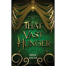 That Vast Hunger: A Second Chance Witch Romantasy