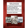 An Historical Collection of the Several Voyages and Discoveries in the South Pacific Ocean. Volume 1 of 2