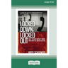 Locked Down, Locked Out: Why Prison Doesn't Work and How We Can Do Better [16 Pt Large Print Edition]