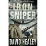 Iron Sniper: A World War II Thriller