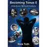 Becoming Tonus 0: A Baby Boomer Tale About Growing Up