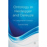 Ontology in Heidegger and Deleuze: A Comparative Analysis