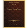 Disease A Curing Process