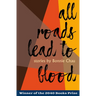 All Roads Lead to Blood