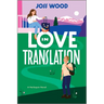 Love in Translation: A Spicy Opposites Attract Forced Proximity Romance