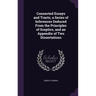 Connected Essays and Tracts, a Series of Inferences Deduced From the Principles of Sceptics, and an Appendix of Two Dissertations