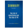Summary: The Fall of Advertising and the Rise of PR: Review and Analysis of the Ries' Book
