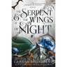 The Serpent & the Wings of Night: Book 1 of the Nightborn Duet