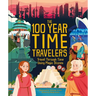 The 100 Year Time Travelers: Travel Through Time Using Magic Stones