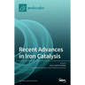Recent Advances in Iron Catalysis